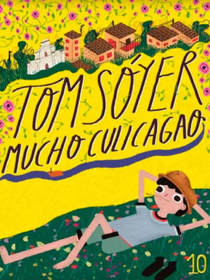 cover image of Tom Sóyer... Mucho culicagao - Colección Cuentico Amarillo